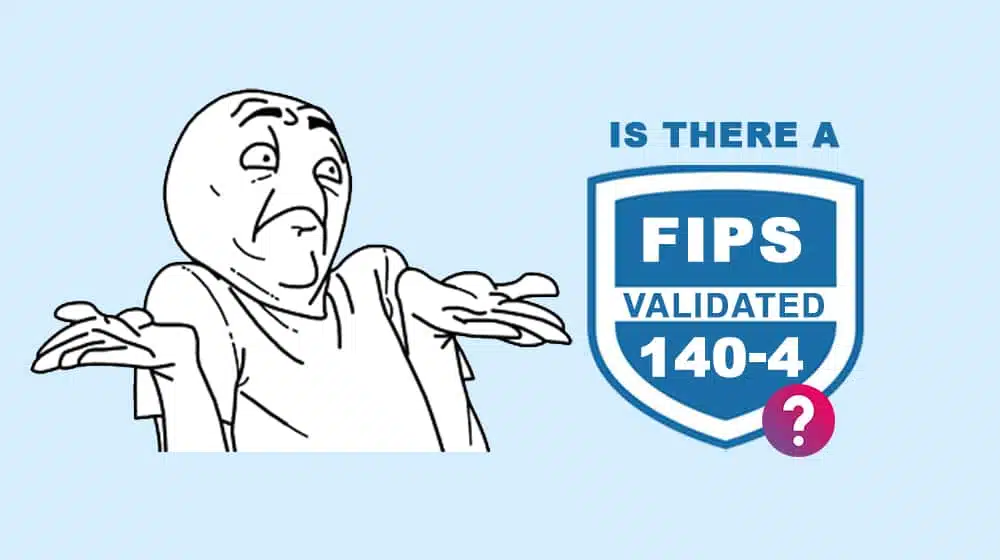 Is There a FIPS 140-4