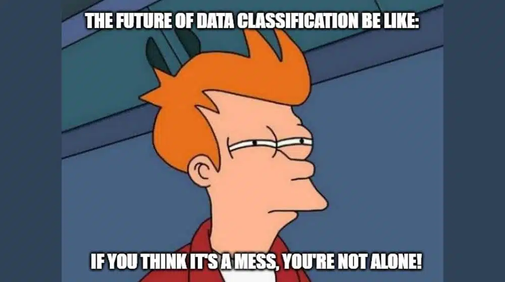The Future of Data Classification
