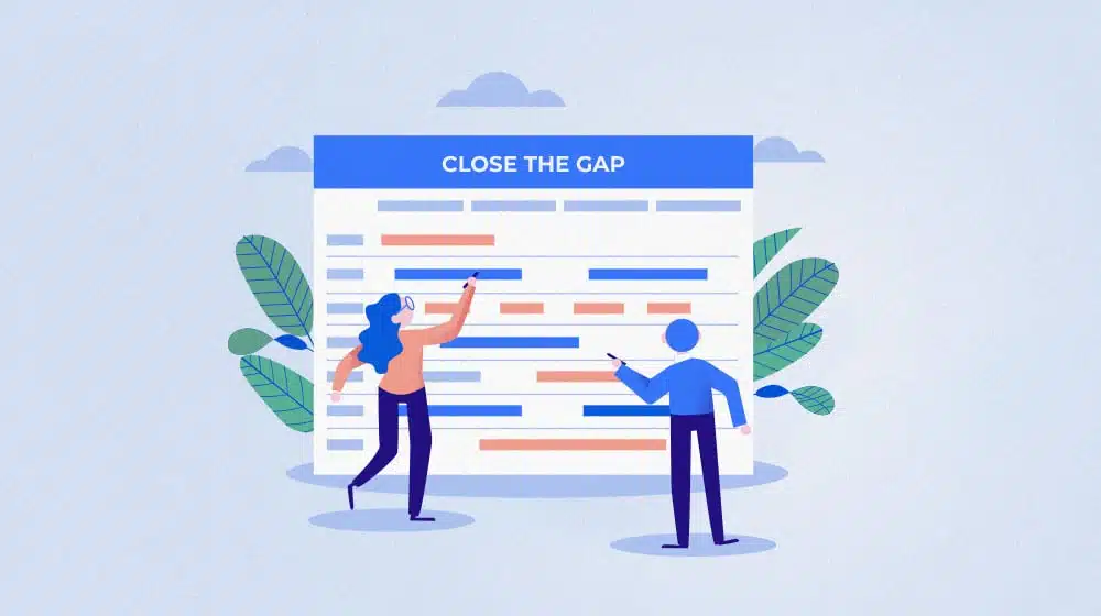 Create a Plan to Close the Gap