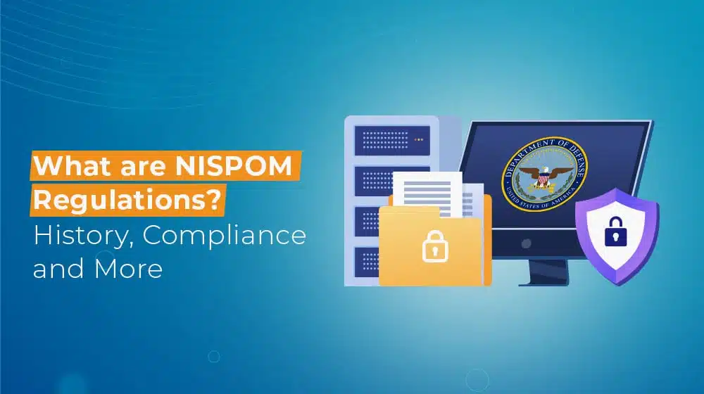 What are NISPOM Regulations History, Compliance & More
