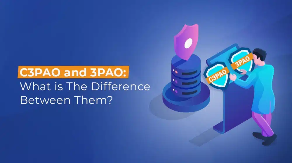 C3PAO and 3PAO What is The Difference Between Them