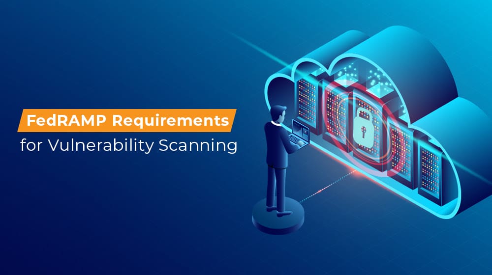FedRAMP Requirements for Vulnerability Scanning
