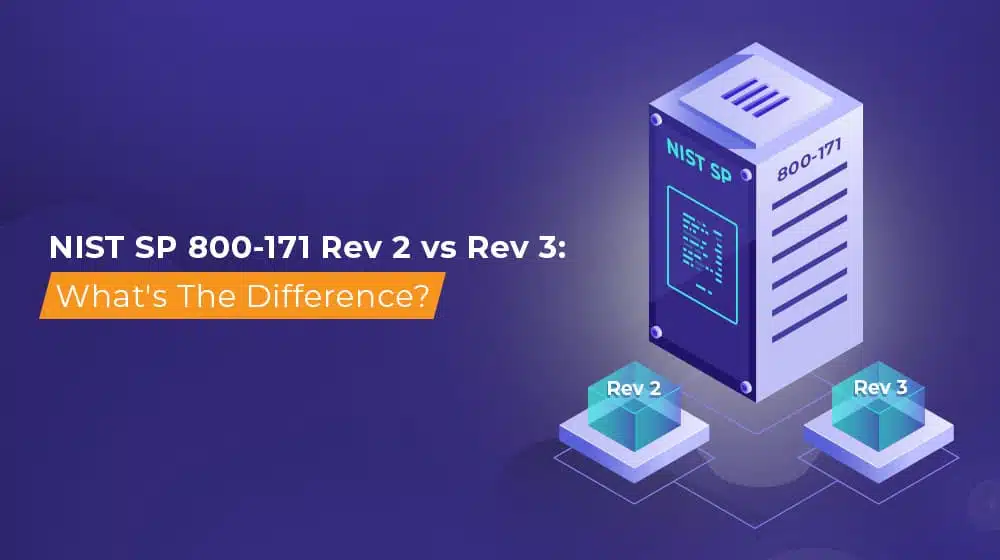NIST SP 800 171 Rev 2 vs Rev 3 What's The Difference