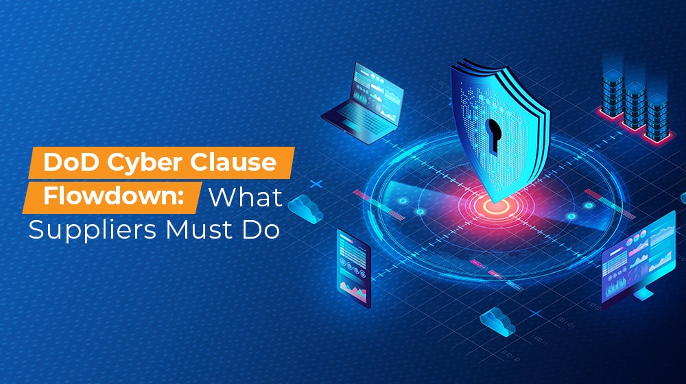 DoD Cyber Clause Flowdown What Suppliers Must Do