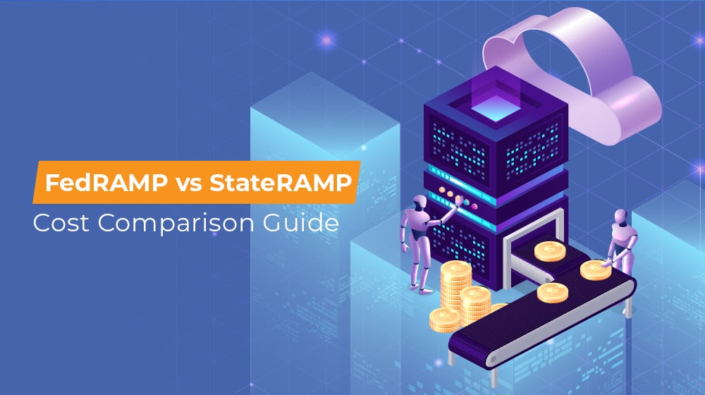 FedRAMP vs StateRAMP Cost Comparison Guide