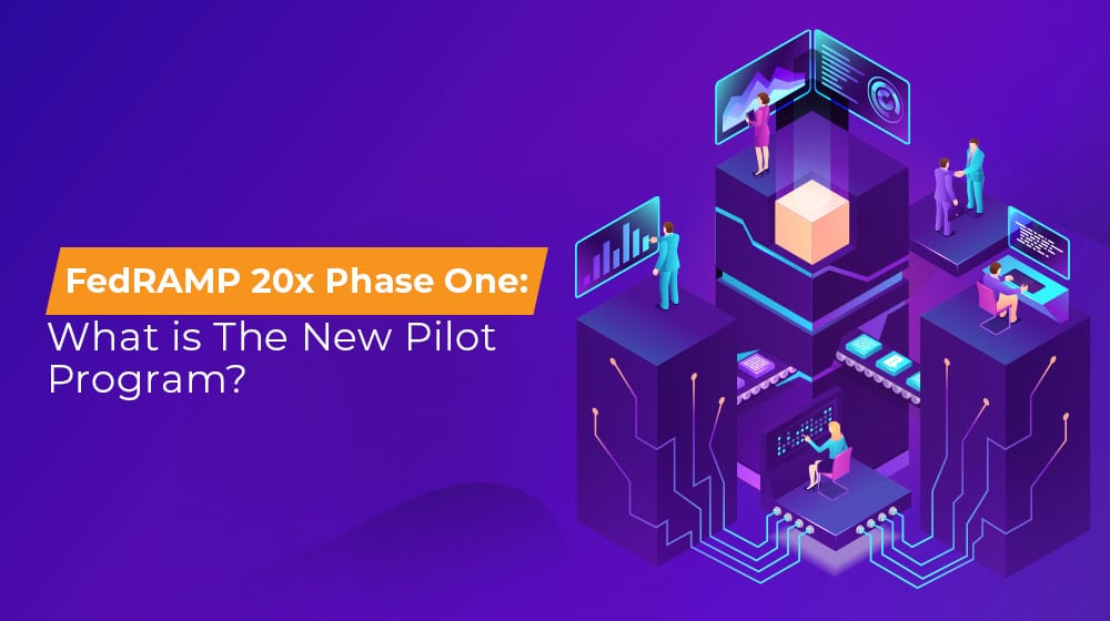 FedRAMP 20x Phase One What is The New Pilot Program