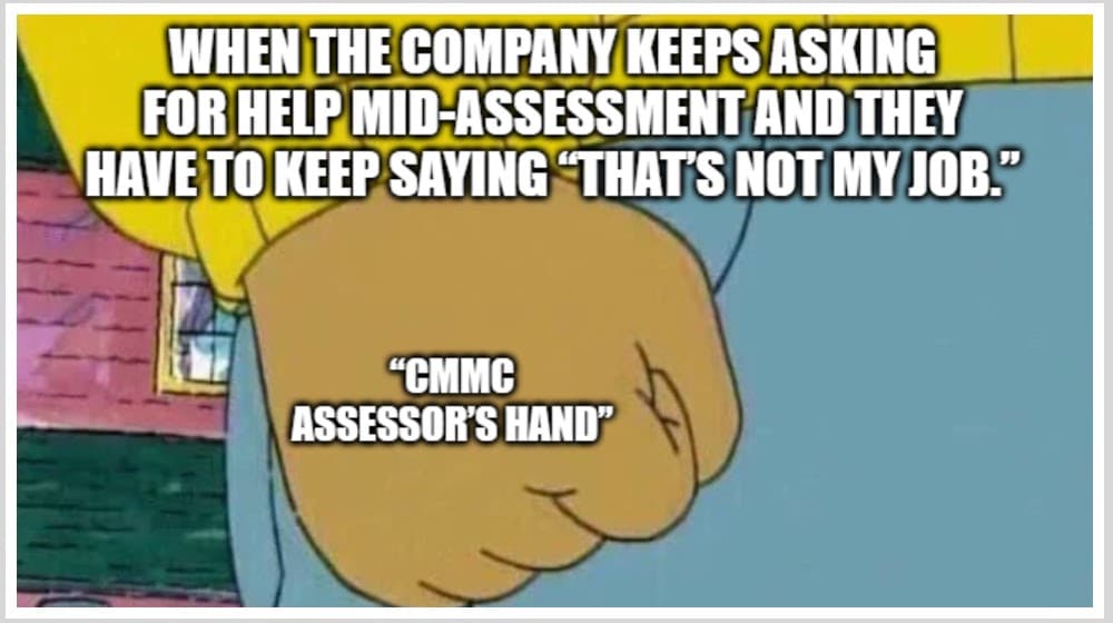 What Do CMMC Assessors NOT Do