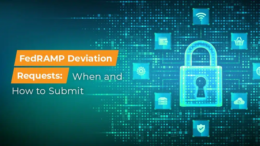 FedRAMP Deviation Requests When and How to Submit
