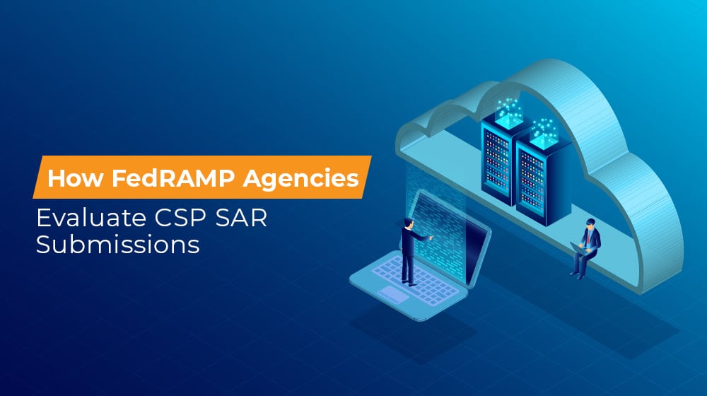 How FedRAMP Agencies Evaluate CSP SAR Submissions