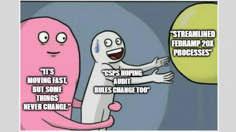Is Any Of This Changing In 2026 With FedRAMP 20x