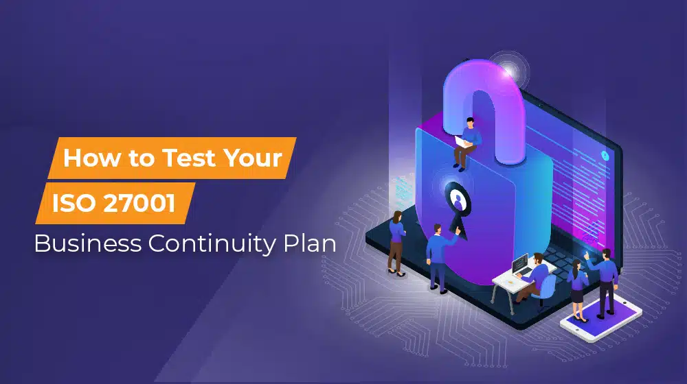 How to Test Your ISO 27001 Business Continuity Plan