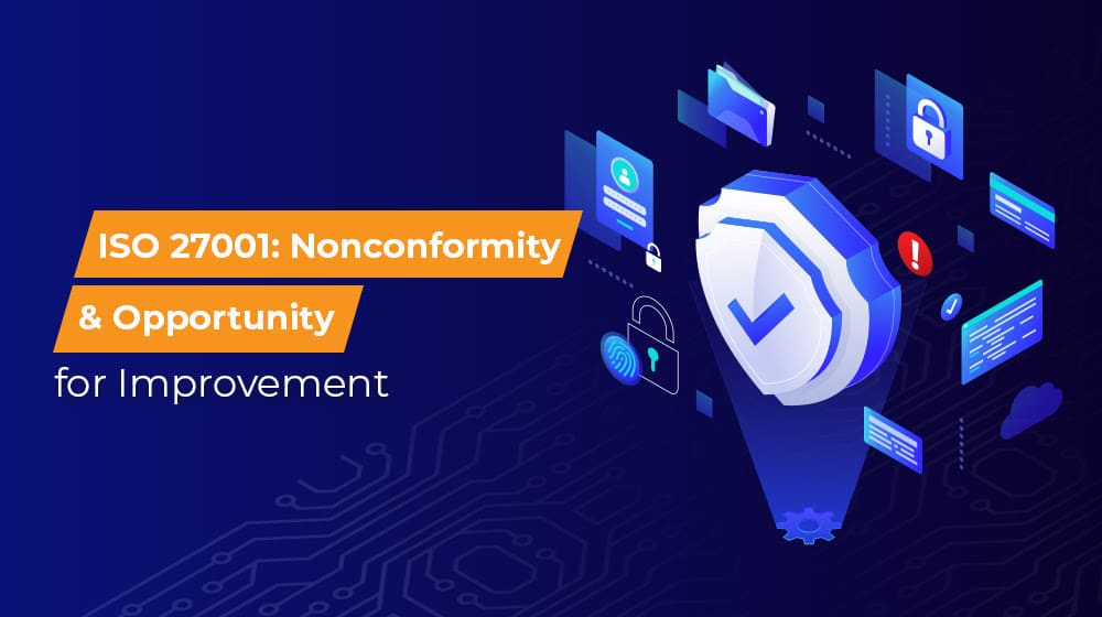 ISO 27001 Nonconformity & Opportunity for Improvement