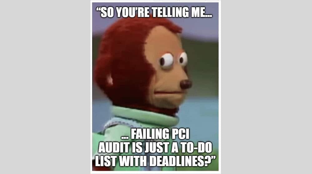 What Happens If You Fail A PCI DSS Audit