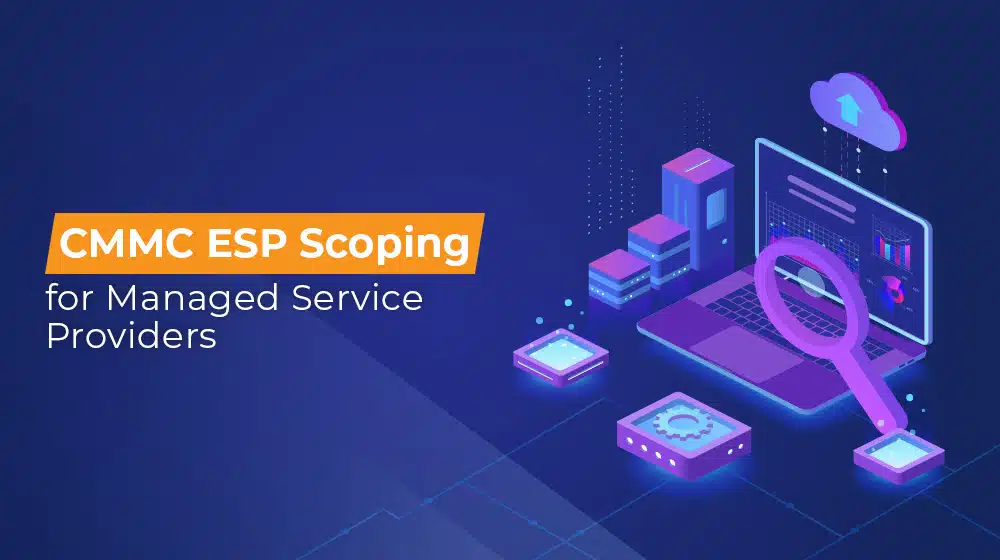 CMMC ESP Scoping for Managed Service Providers