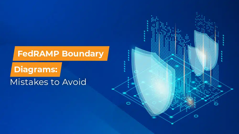 FedRAMP Boundary Diagrams Mistakes to Avoid