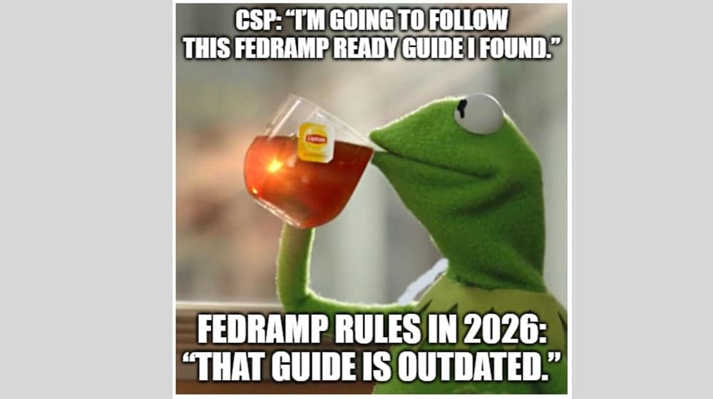 Is Becoming FedRAMP Ready A Good Idea Today