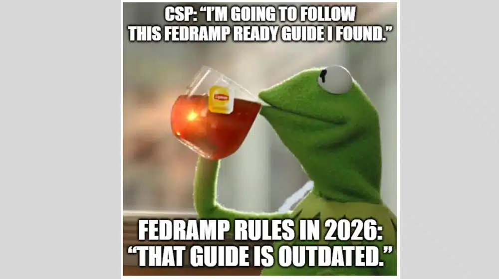 Is Becoming FedRAMP Ready A Good Idea Today