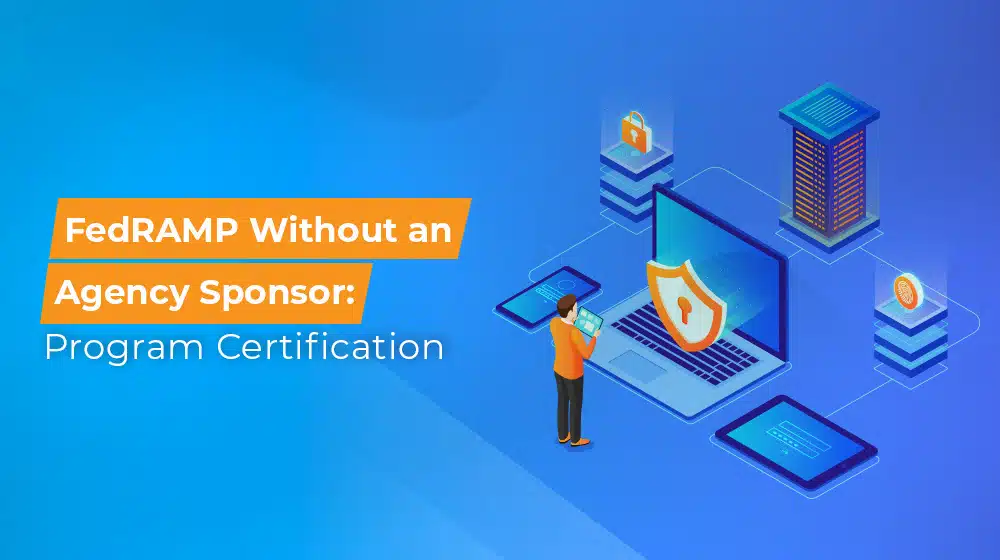 FedRAMP Without an Agency Sponsor Program Certification