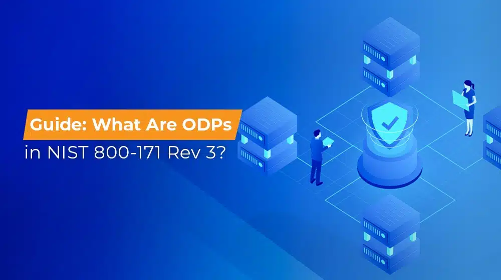 Guide What Are ODPs in NIST 800 171 Rev 3