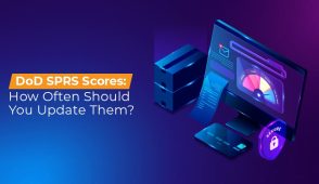 DoD SPRS Scores How Often Should You Update Them
