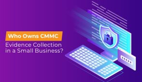 Who Owns CMMC Evidence Collection in a Small Business
